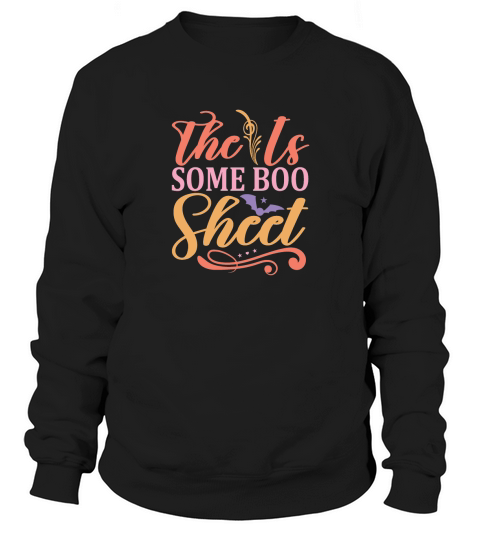 The is some boo sheet Sweatshirt Unisex