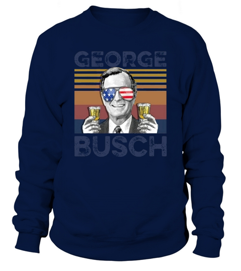 Vintage George W. Bush Busch 4th Of July Independence Day shirth Sweatshirt Unisex