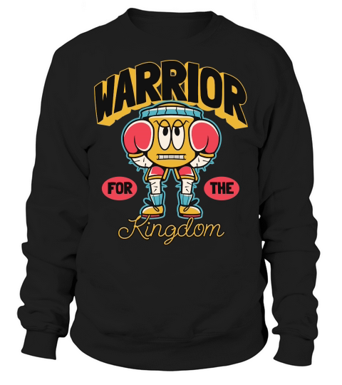 Warrior For The Kingdom Sweatshirt Unisex
