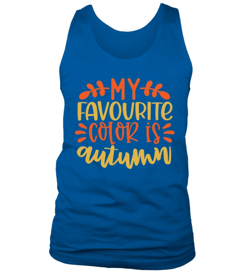 Favourite color is autumn Tank Top Unisex