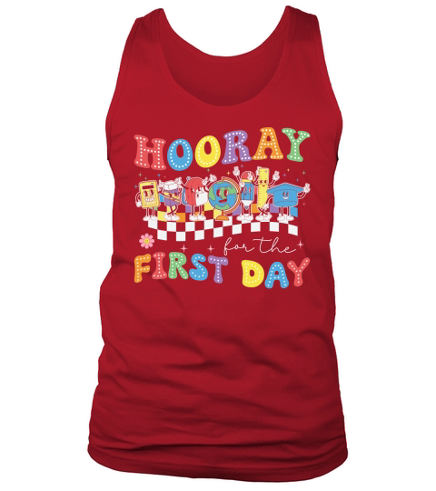 Hooray For The First Day 1 Tank Top Unisex