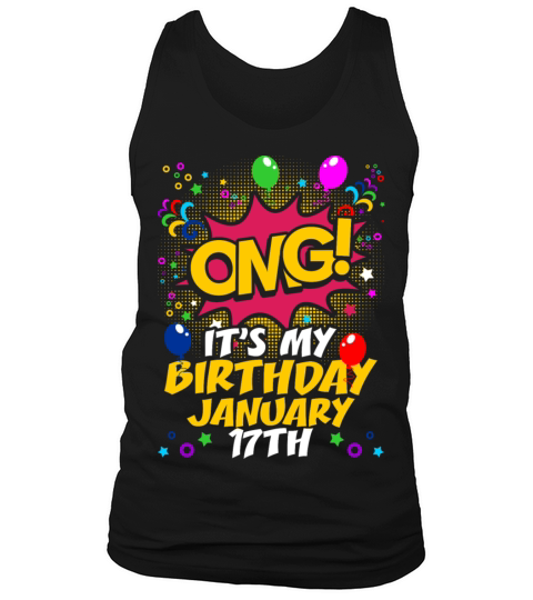 Its My Birthday January seventeenth Tank Top Unisex