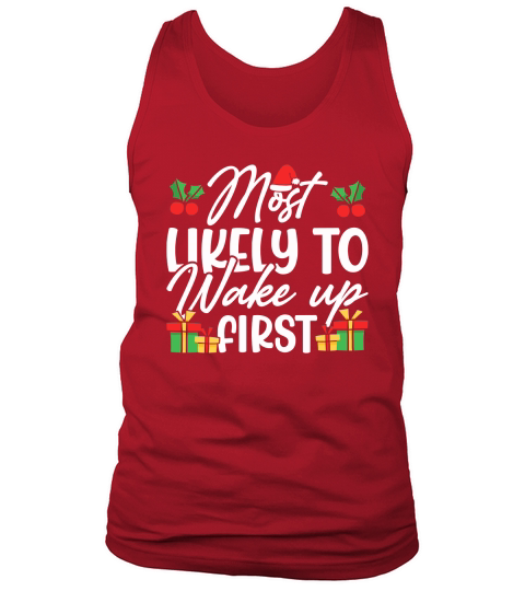 Most Likly To Wake Up First Tank Top Unisex