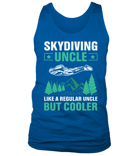 Skydiving uncle like a regular incle but cooler 08 Tank Top Unisex
