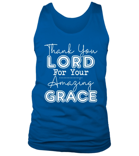 Thank You Lord For Your Amazing Grace Tank Top Unisex