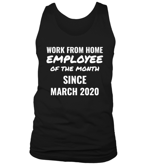 Work From Home Employee of The Month Since March 2 Tank Top Unisex