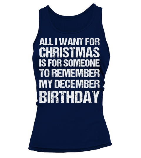 All I Want for Christmas is for Someone Birthday Tank top Woman