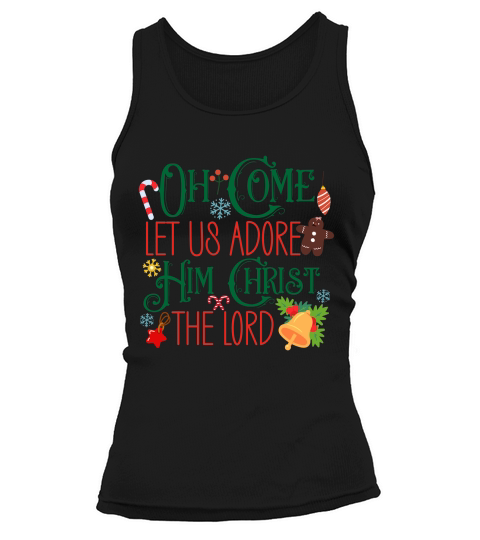 Oh Come Let Us Adore Him Christ The Lord Tank top Woman