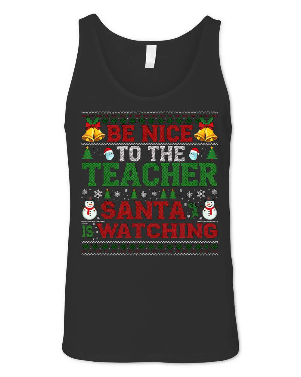 Be Nice To The Teacher Santa Is Watching Unisex Jersey Tank