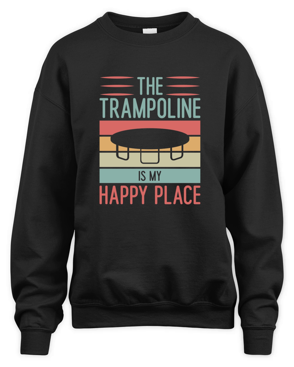 The Trampoline Is My Happy Place 03 Unisex Premium Crewneck Sweatshirt