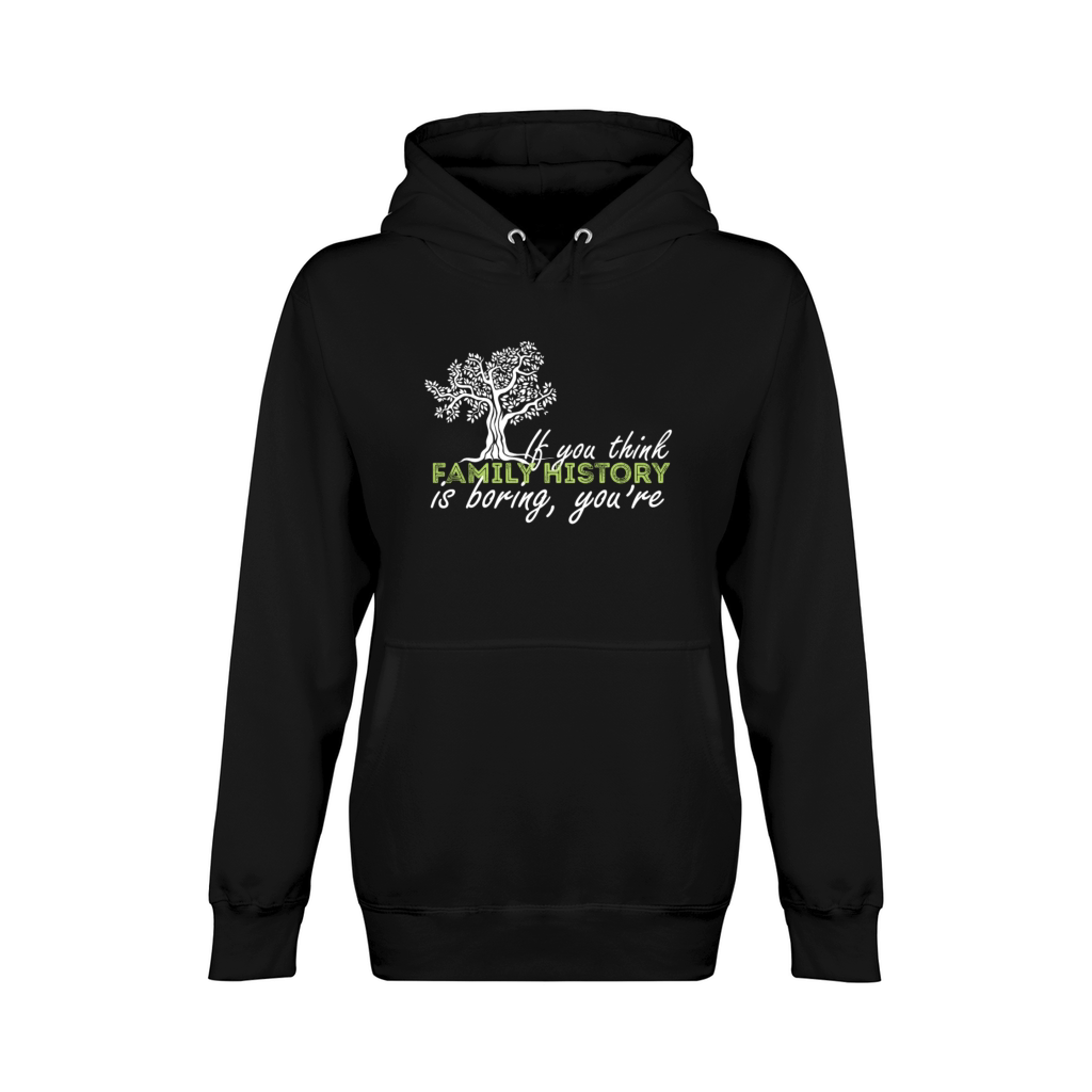 Genealogy - If you think family history is boring Unisex Premium Pullover Hoodie