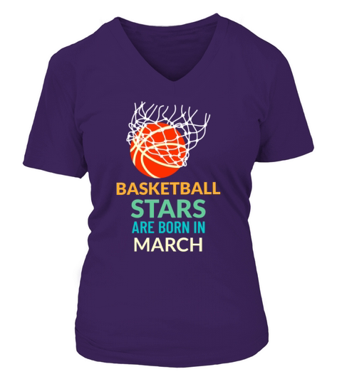 Basketball Stars Are Born In March V-neck T-Shirt Woman
