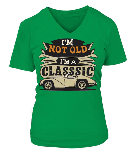Im not old Im a classic V-neck T-Shirt Woman