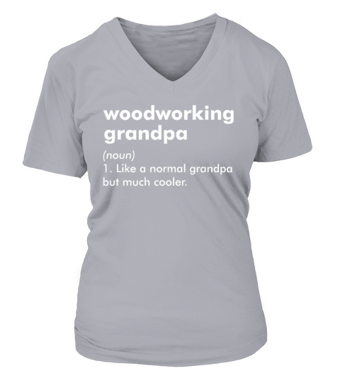 Woodworking Grandpa Woodworker Definition V-neck T-Shirt Woman