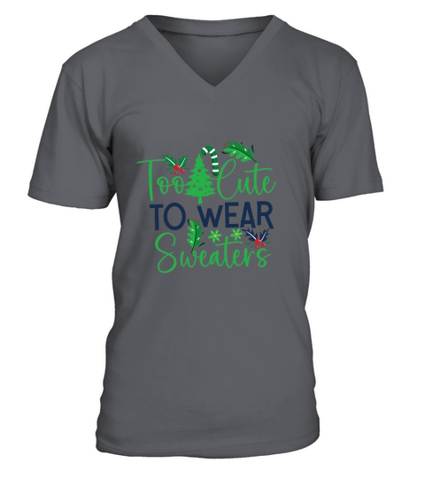 Too  Cute To Wear Sweaters 2 V-Neck T-shirt