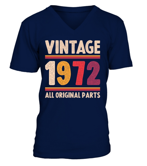 Vintage 1972 Original Parts Funny 50th Birthday V-Neck T-shirt