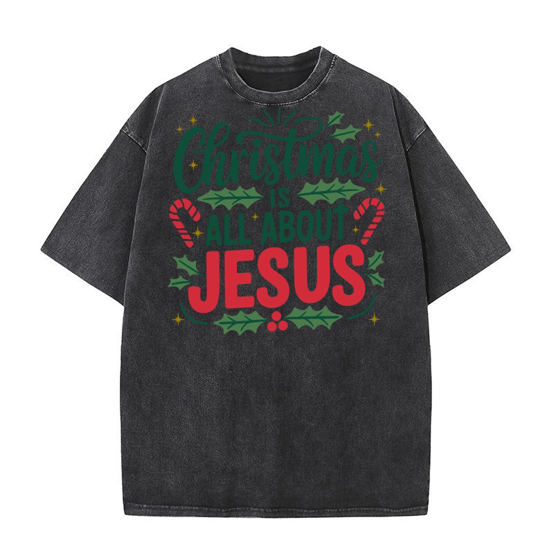 Christmas is All About Jesus 3 Washed T-Shirt
