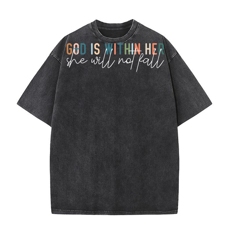 God is within her she will not fall Washed T-Shirt