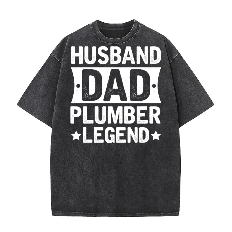 Husband Dad Plumber Legend (2) Washed T-Shirt