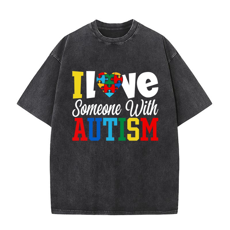 Ilve Someone With AUTISM Washed T-Shirt
