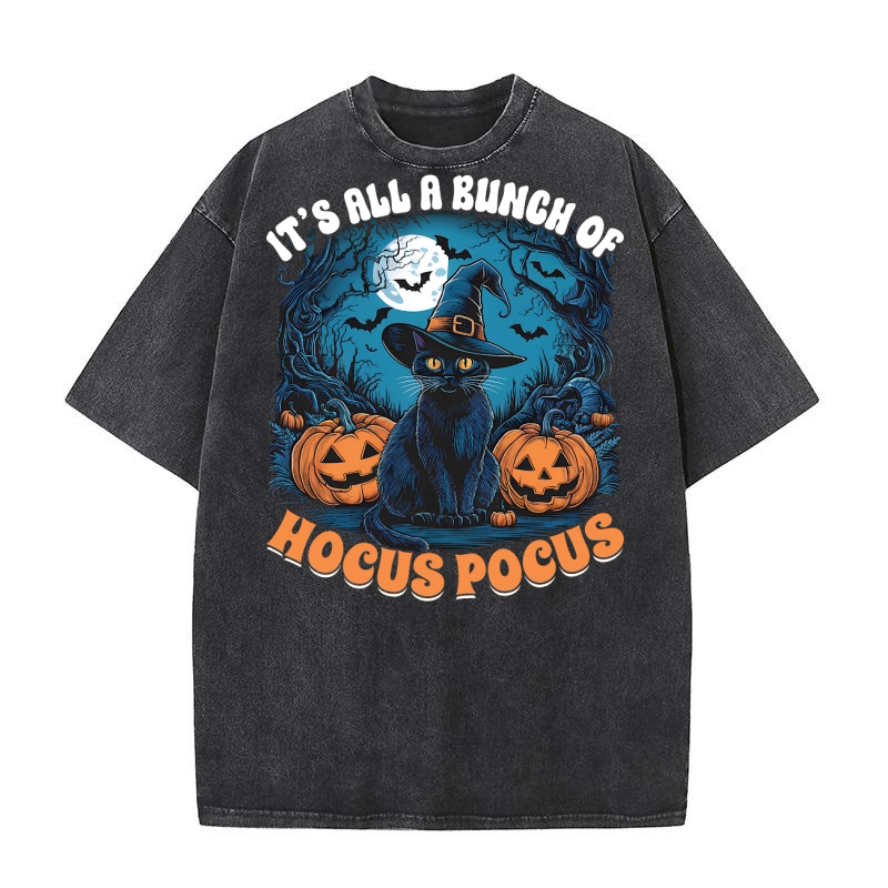 It s All A Bunch Of Hocus pocus Washed T-Shirt
