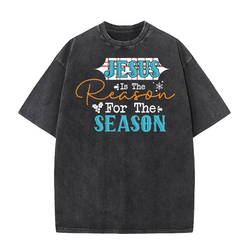 Jesus is the Reason for the Season Washed T-Shirt