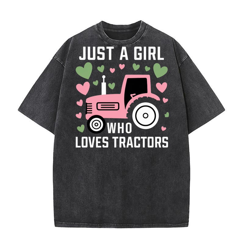 Just a Girl Who Loves Tractors Washed T-Shirt