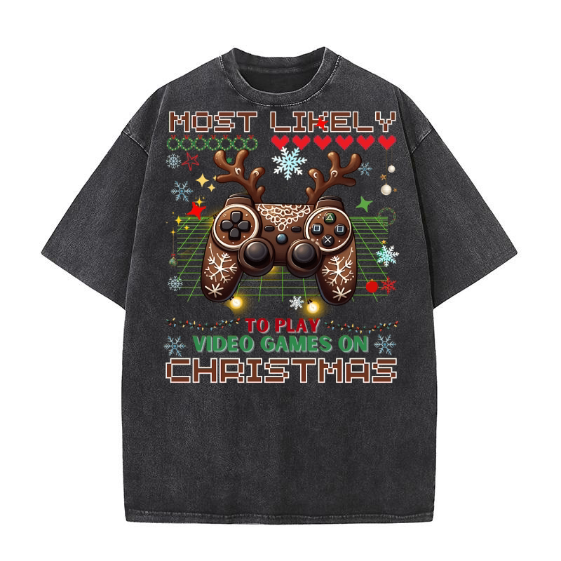Most Likely To Play Video Games On Christmas 02 Washed T-Shirt