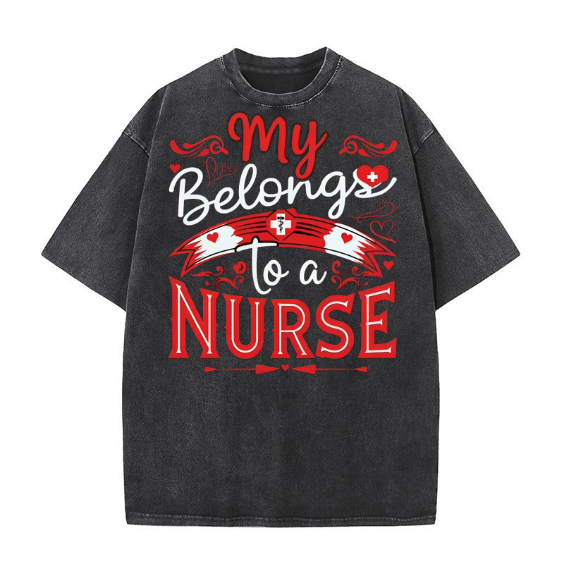 My Belongs To A Nurse 5 Washed T-Shirt