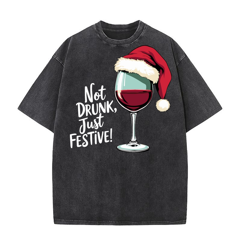 Not Drunk Just Festive! Washed T-Shirt