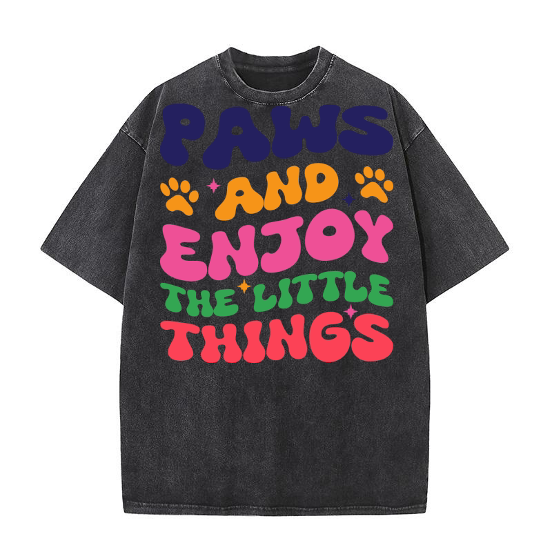 paws and enjoy the little things Washed T-Shirt