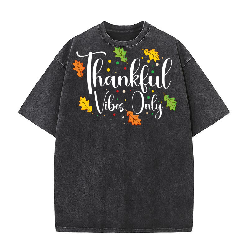 Thankful vibes only Washed T-Shirt