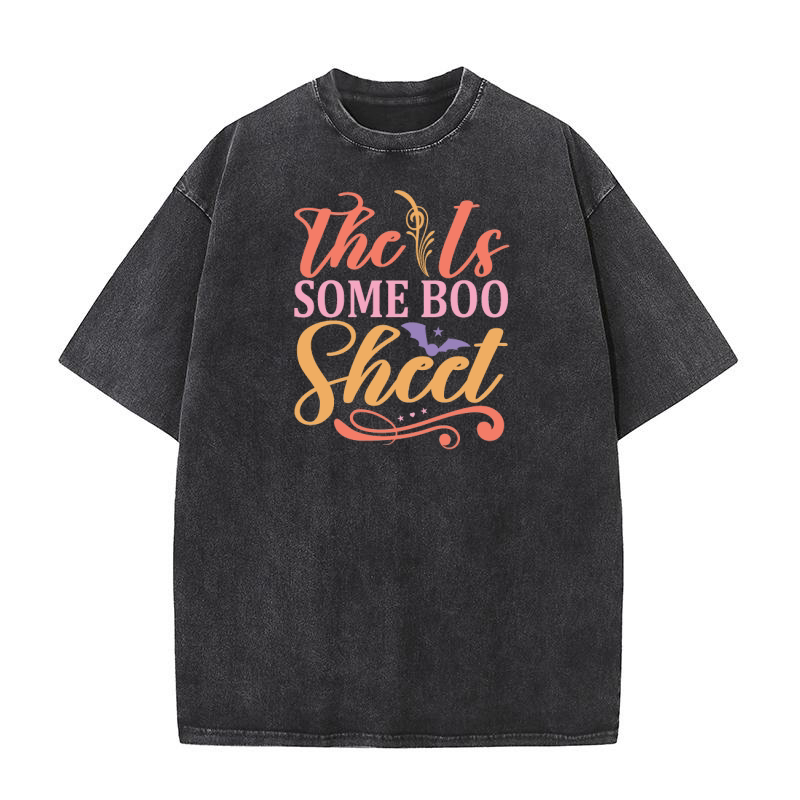 The is some boo sheet Washed T-Shirt