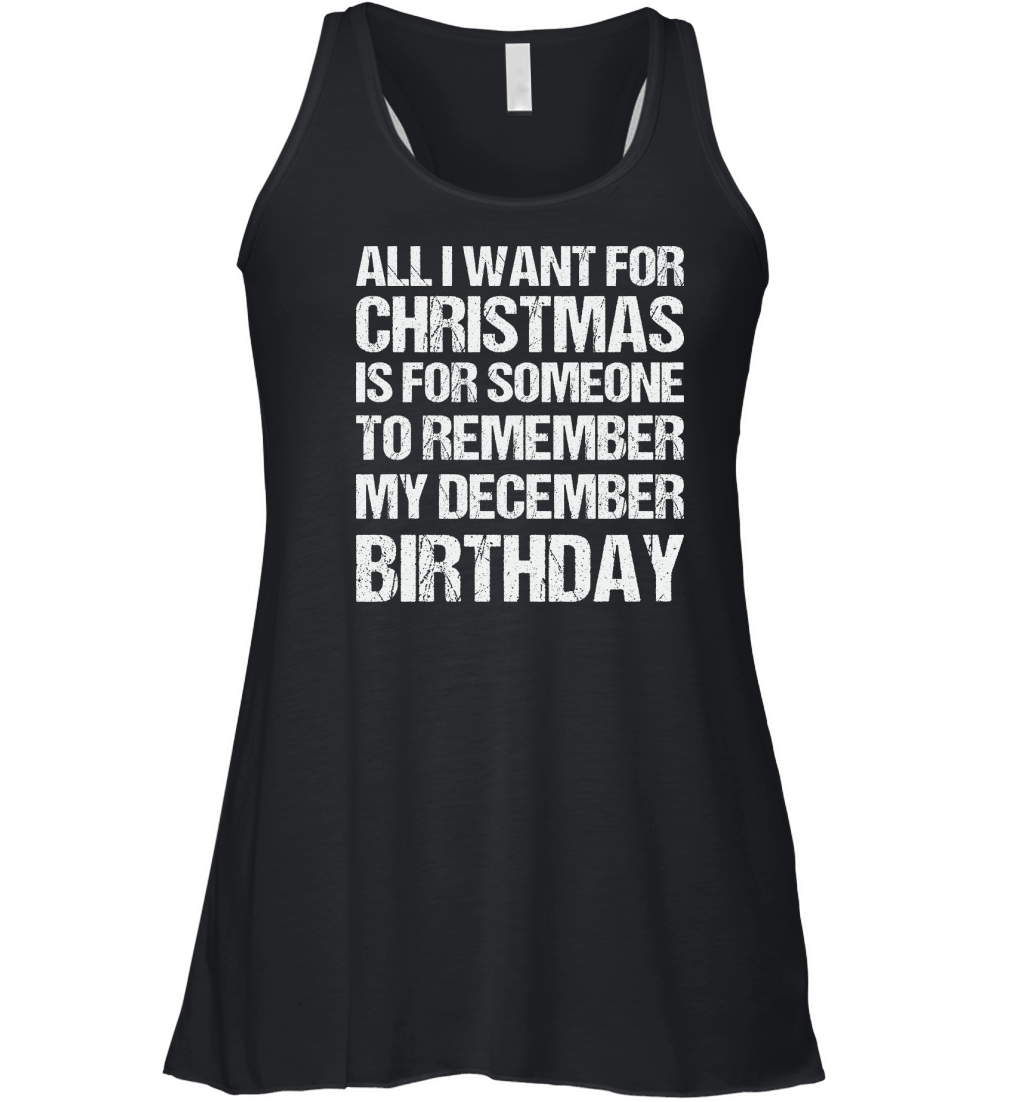 All I Want for Christmas is for Someone Birthday Women's Flowy Tank Top