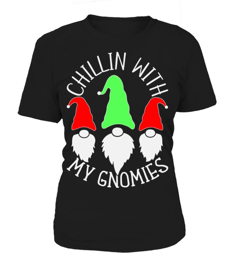 Chillin With My Gnomies Women's T-Shirt