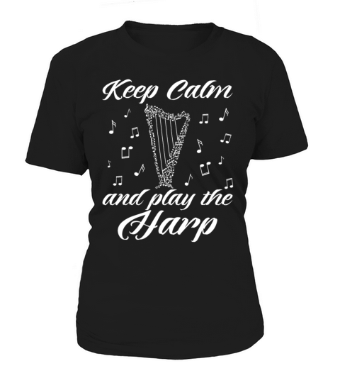Keep calm and play the harp Women's T-Shirt