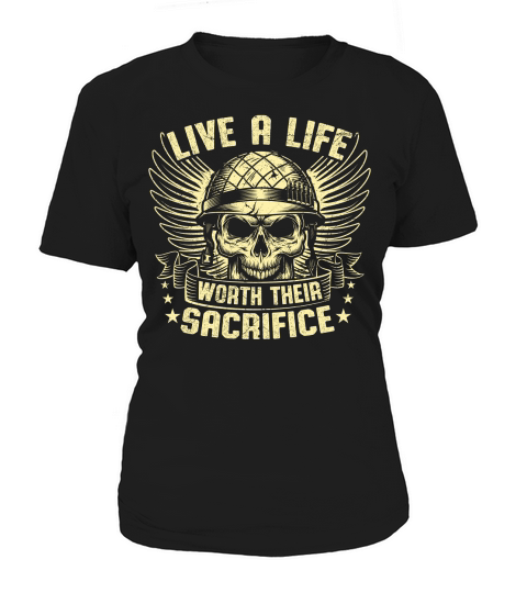 live a life worth their sacrifice Women's T-Shirt