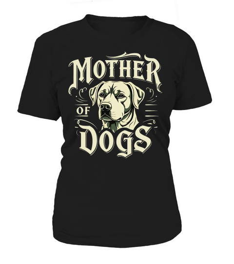 Mother Of Dog 1 Women's T-Shirt
