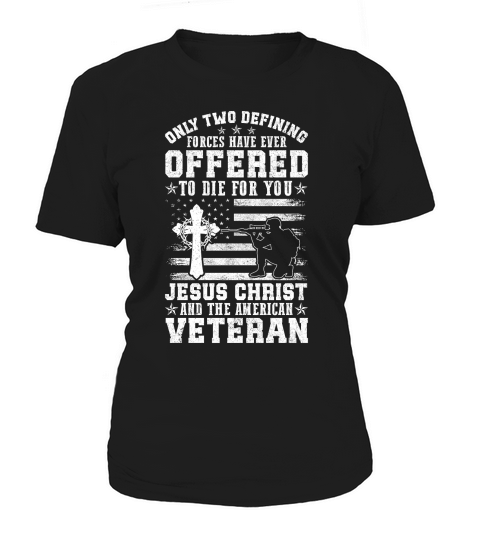 ONLY TWO DEFINING FORCES HAVE EVER OFFERED TO DIE FOR YOU Women's T-Shirt