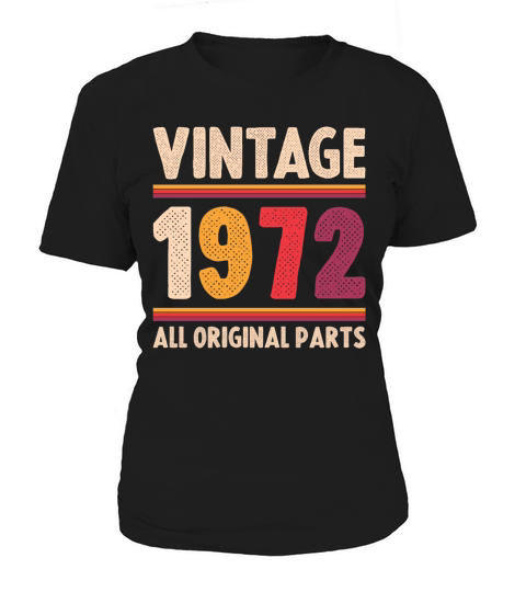 Vintage 1972 Original Parts Funny 50th Birthday Women's T-Shirt