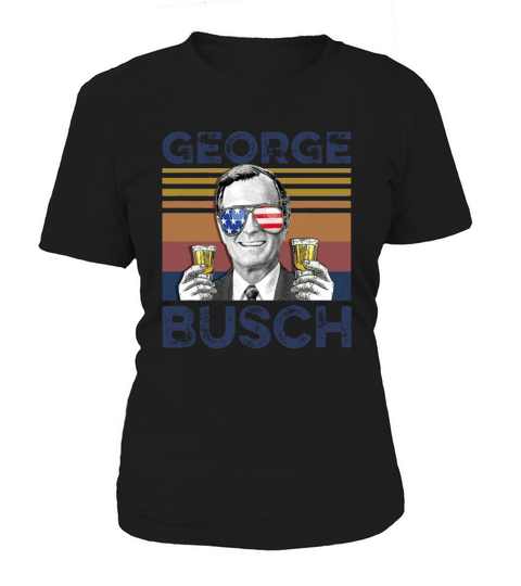 Vintage George W. Bush Busch 4th Of July Independence Day shirth Women's T-Shirt