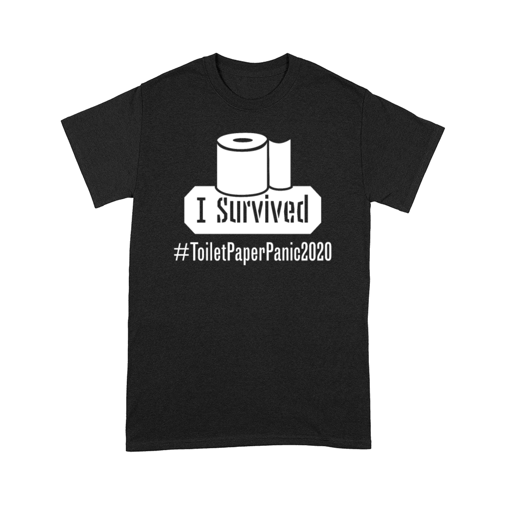 I Survived Toilet Paper Shortage Panic 2020 Comfort T-shirt