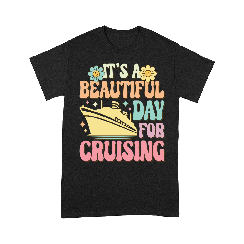 Its A Beautiful Day For Cruising Comfort T-shirt