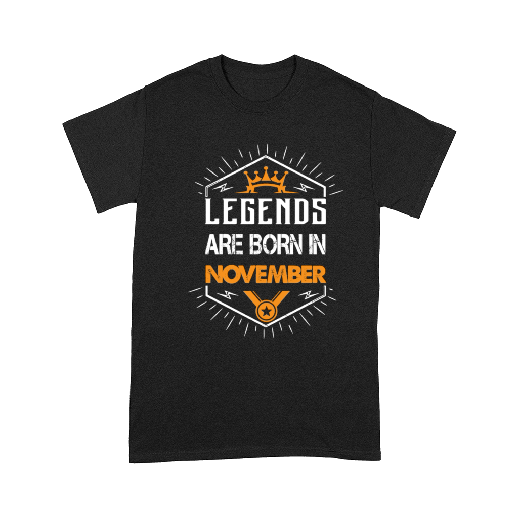Legends are born in November Comfort T-shirt