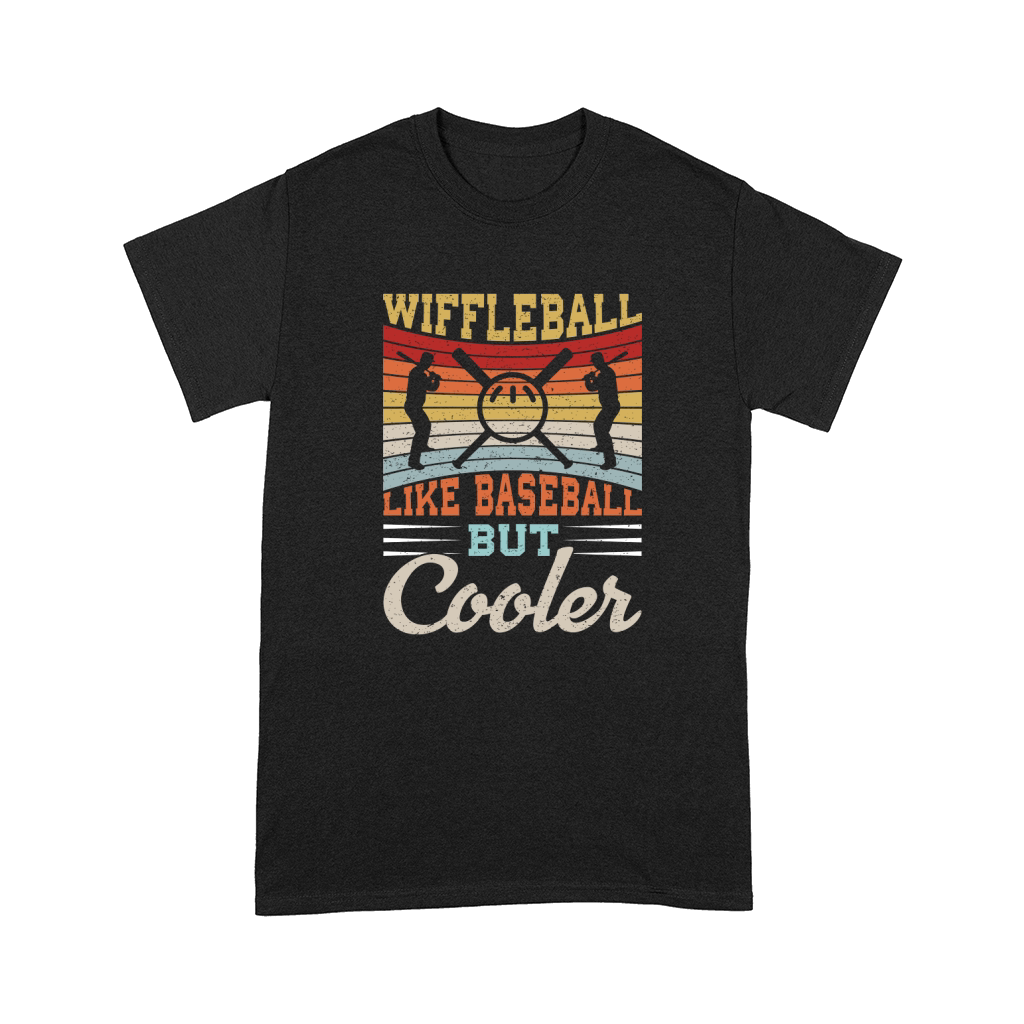 Wiffleball Like Baseball But Cooler Comfort T-shirt