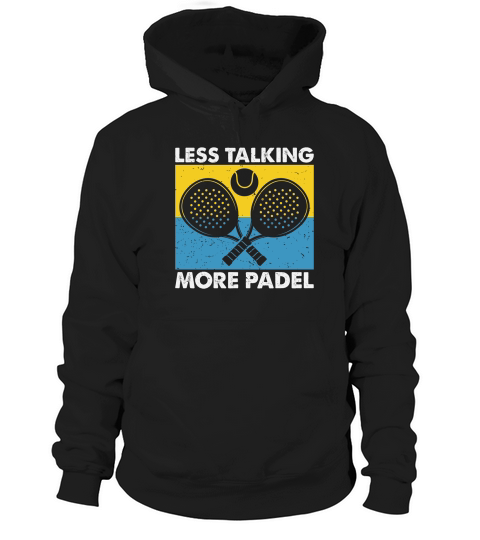 Less Talking More Padel Hoodie Unisex