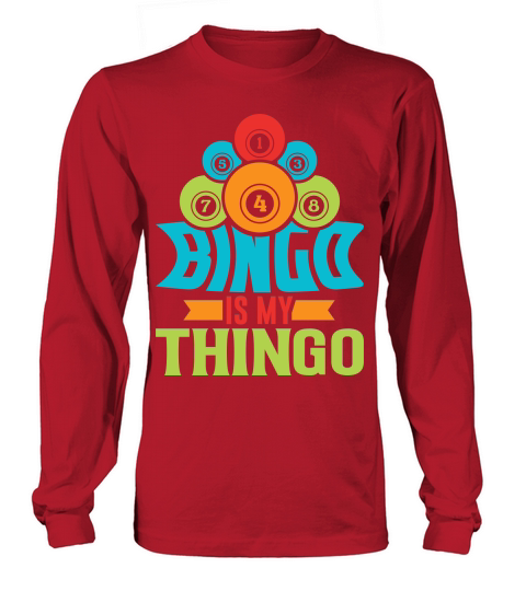 Bingo Is My Thingo 02 Long sleeved Unisex