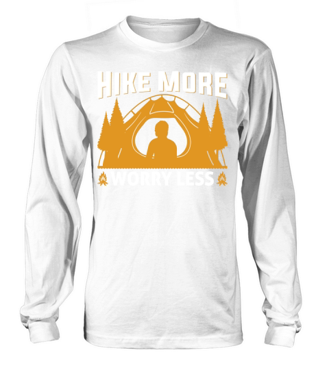 HIKE MORE WORRY LESS Long sleeved Unisex