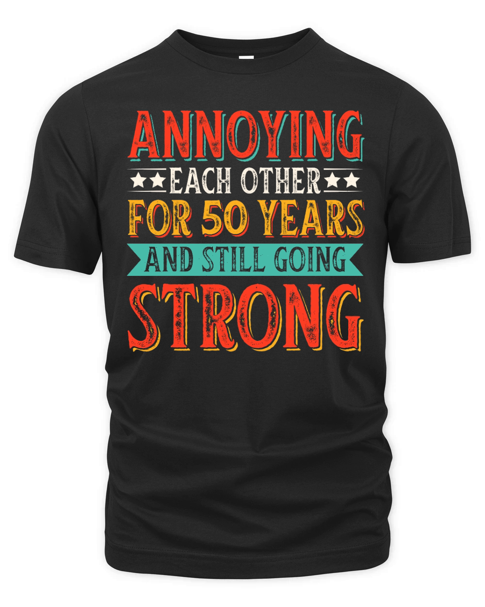 Annoying Each other For 50 Years And Still Going Strong T Shirt Design (1) Organic Unisex T-shirt