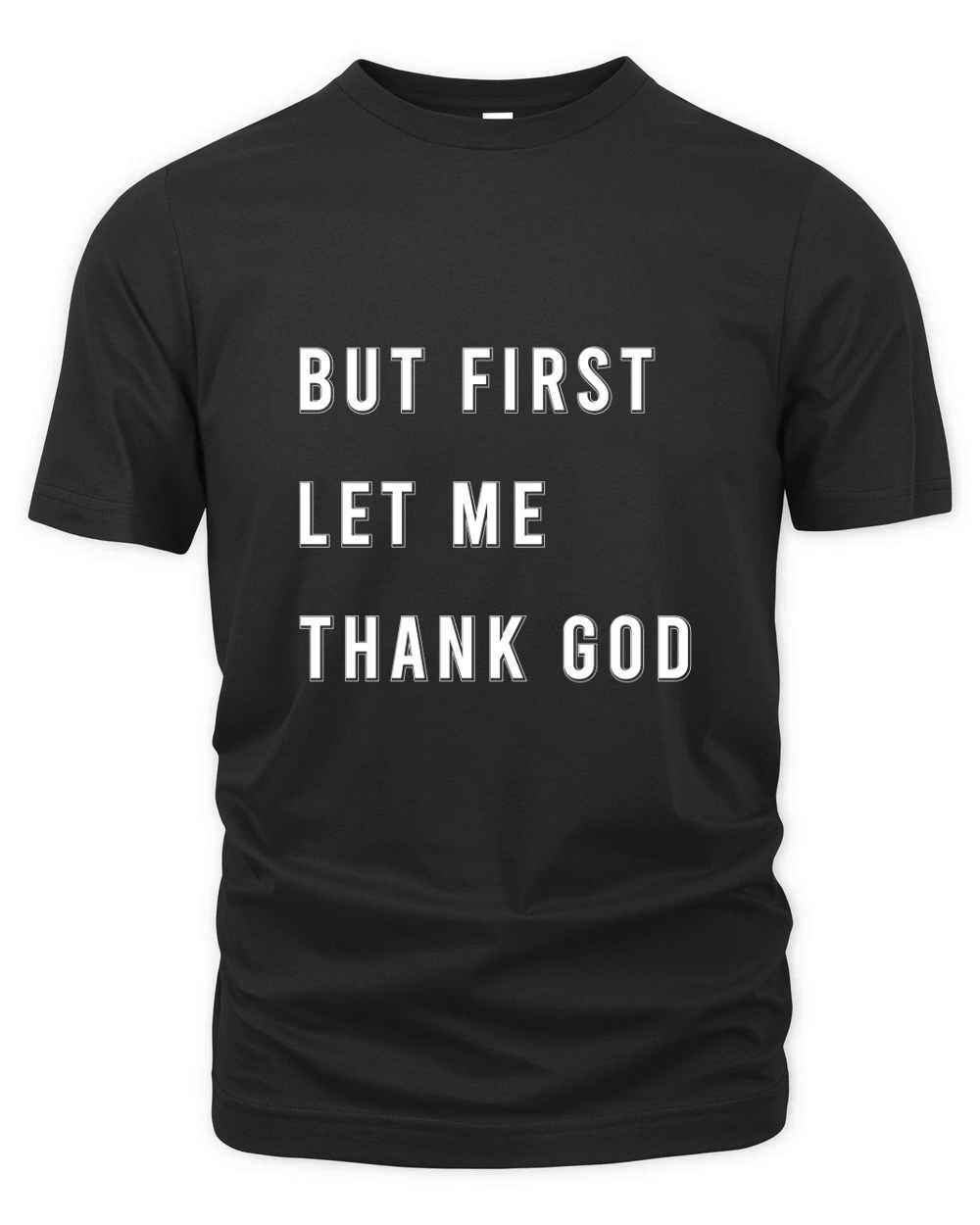 But First let me Thank Good 02 Organic Unisex T-shirt